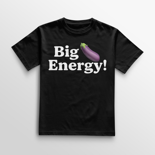 Big .... Energy!!!!