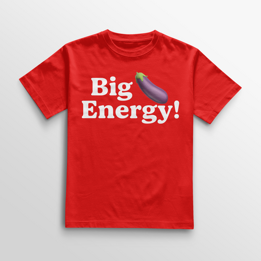 Big.... Energy!!!!  (Red)